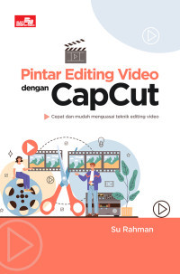 Pintar Editing Video dengan CapCut