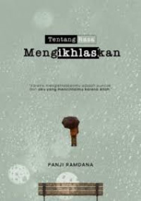 Tentang Rasa Mengikhlaskan