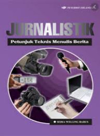 Jurnalisitik; Petunjuk Teknis Menulis Berita