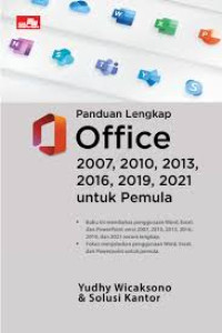 Panduan Lengkap Office 2007, 2010, 2013, 2016, 2019, 2021 Untuk Pemula