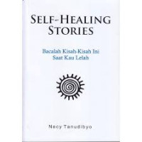 Self-Healing Stories; Bacalah Kisah-Kisah Ini Saat Kau Lelah