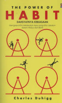 The Power Of Habit : Dahsyatnya Kebiasaan